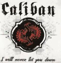Caliban : I Will Never Let You Down